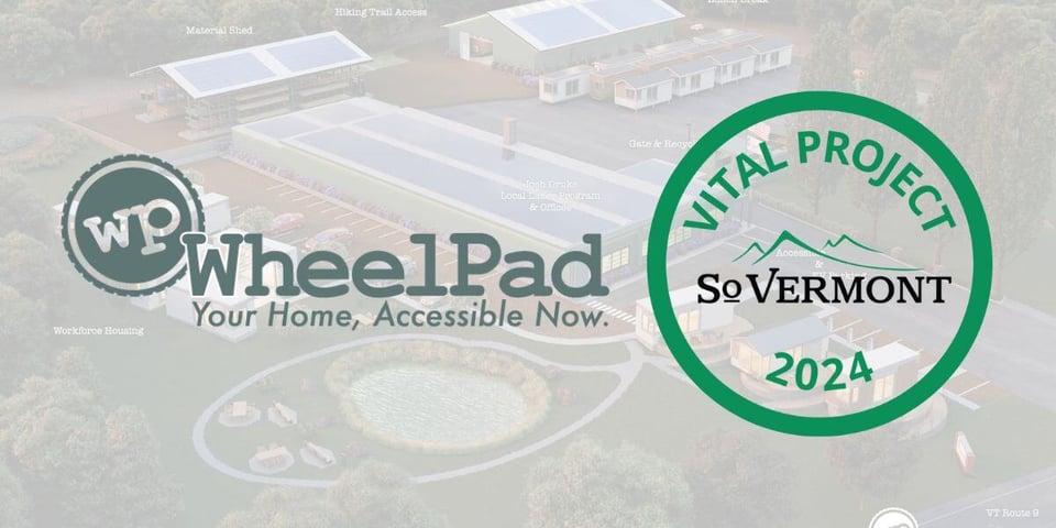 WheelPad logo and tagline. "WheelPad. Your home, accessible now." on the left. "Vital Project So Vermont 2024" logo on the left.